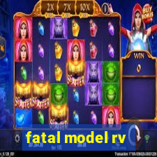 fatal model rv